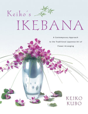 Keiko's Ikebana: A Contemporary Approach to the Traditional Japanese Art of Flower Arranging,Used