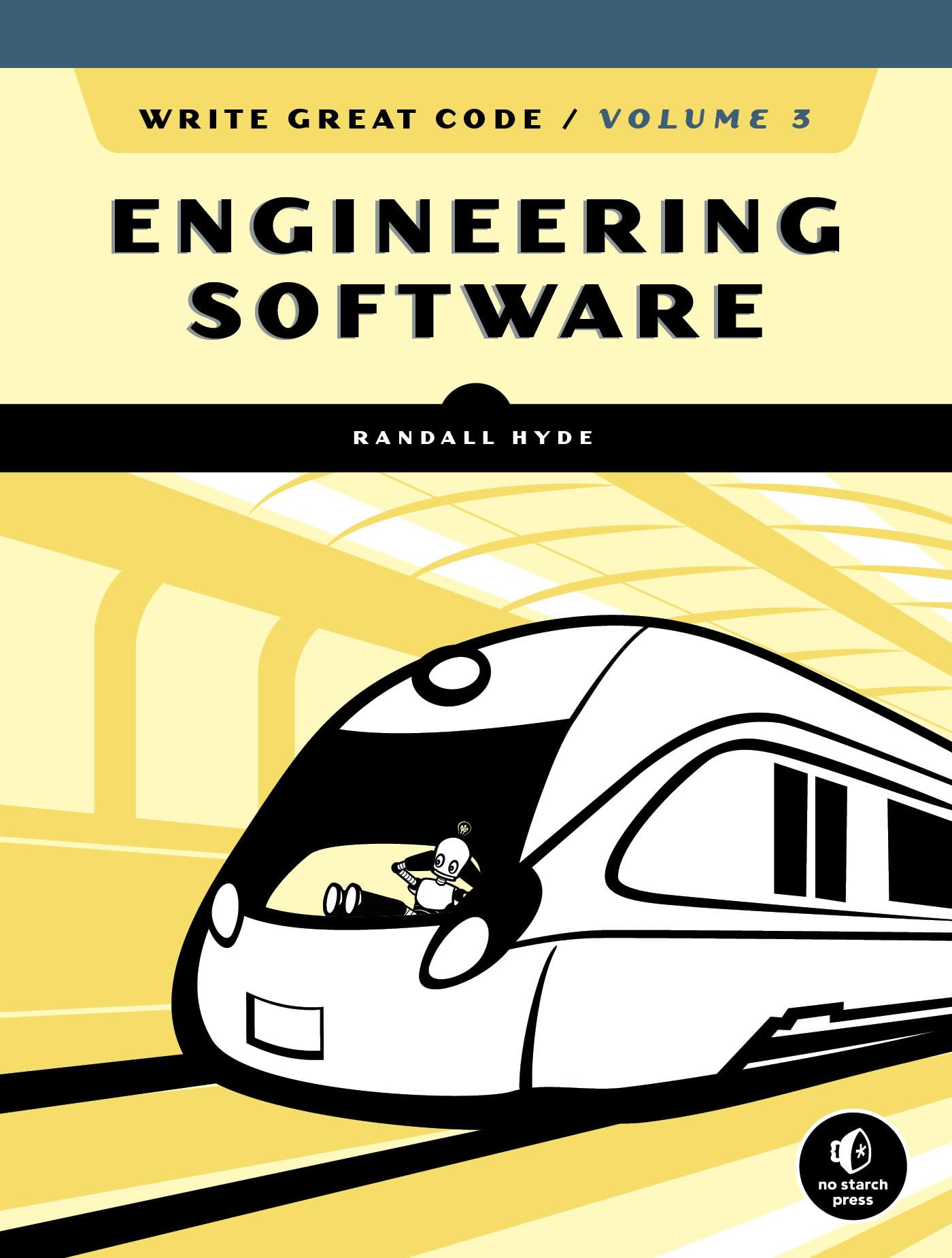 Write Great Code, Volume 3: Engineering Software,Used