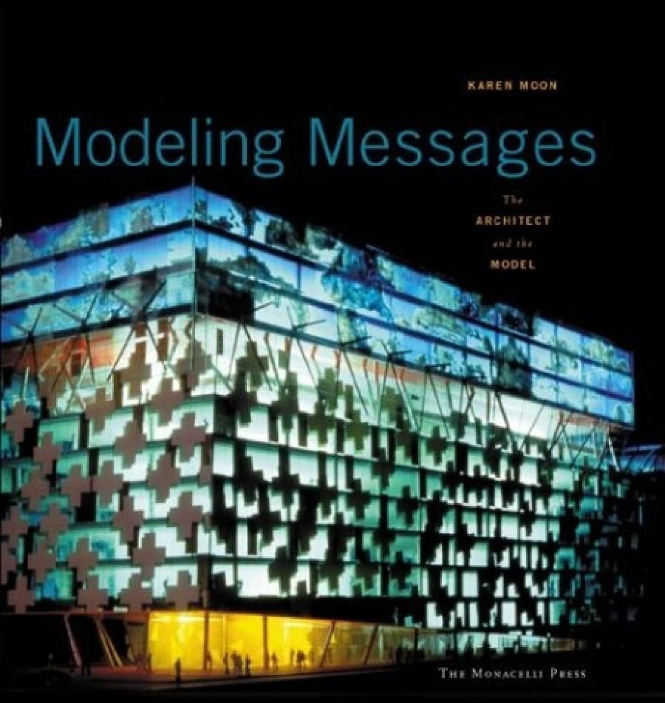 Modeling Messages: The Architect And The Model