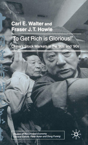 To Get Rich is Glorious!: China's Stock Markets in the '80s and '90s (Studies on the Chinese Economy),Used