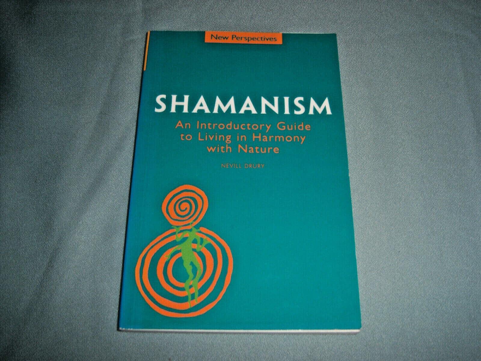 New Perspectives: Shamanism: An Introductory Guide to Living in Harmony with Nature,Used