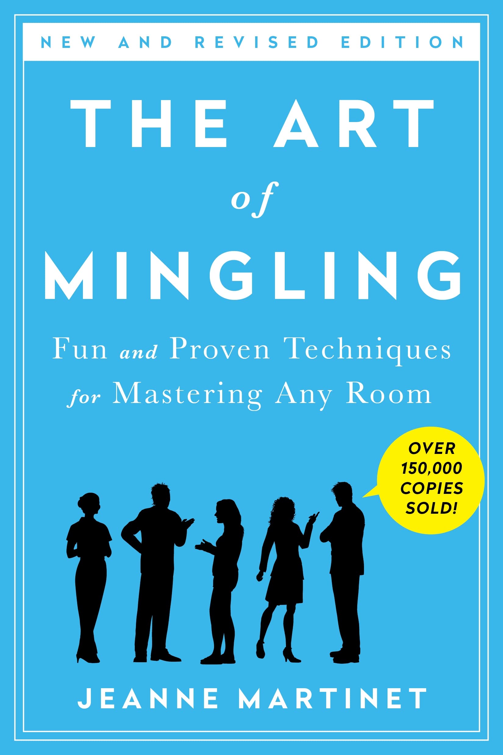 The Art of Mingling, Third Edition: Fun and Proven Techniques for Mastering Any Room,Used