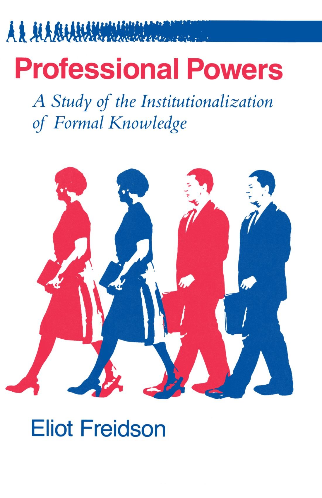 Professional Powers: A Study of the Institutionalization of Formal Knowledge,Used