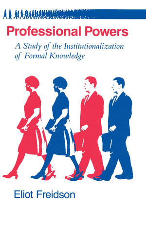 Professional Powers: A Study of the Institutionalization of Formal Knowledge,Used