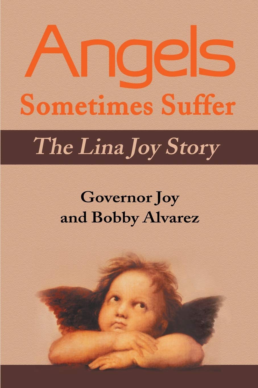 Angels Sometimes Suffer: The Lina Joy Story,New