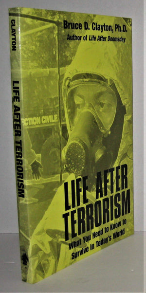 Life After Terrorism: What You Need to Know to Survive in Todays World