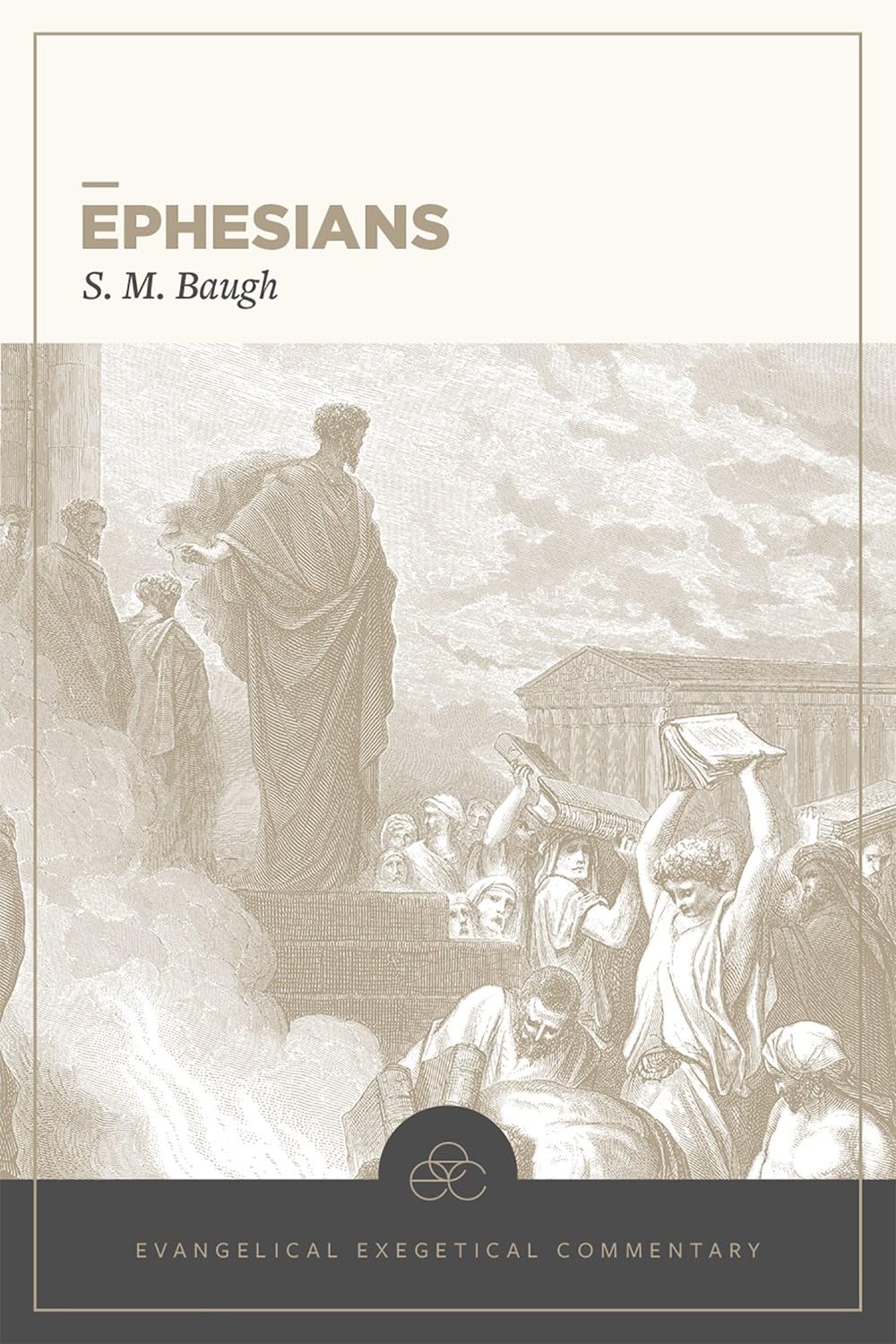 Ephesians: Evangelical Exegetical Commentary (EEC),Used