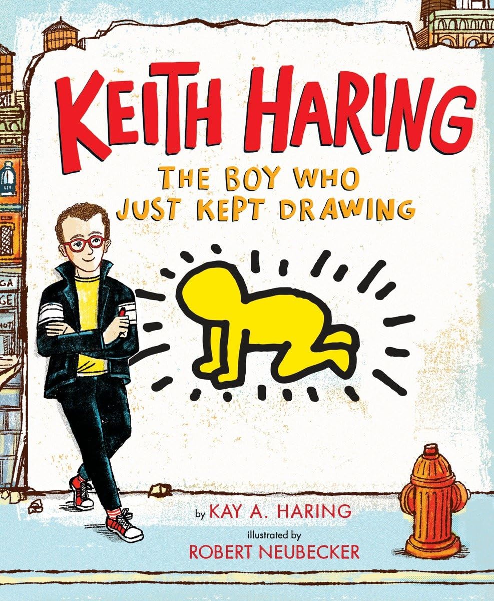 Keith Haring: The Boy Who Just Kept Drawing,New