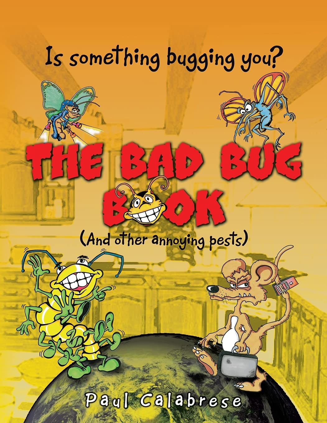 The Bad Bug Book: (And Other Annoying Pests),Used