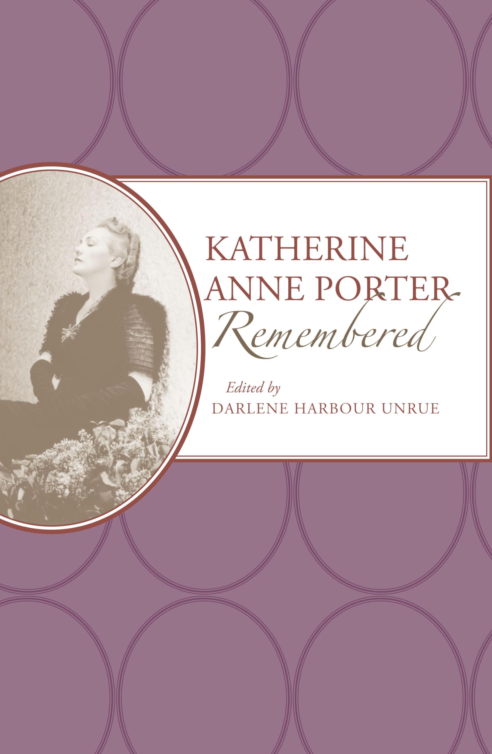 Katherine Anne Porter Remembered (American Writers Remembered),New