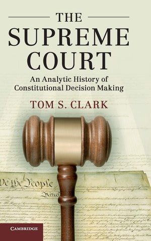 The Supreme Court: An Analytic History of Constitutional Decision Making (Political Economy of Institutions and Decisions),Used
