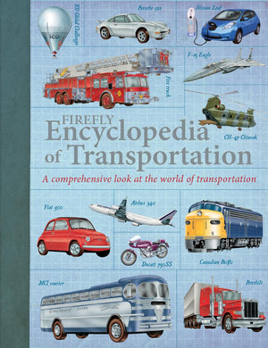 Firefly Encyclopedia of Transportation: A Comprehensive Look at the World of Transportation,Used