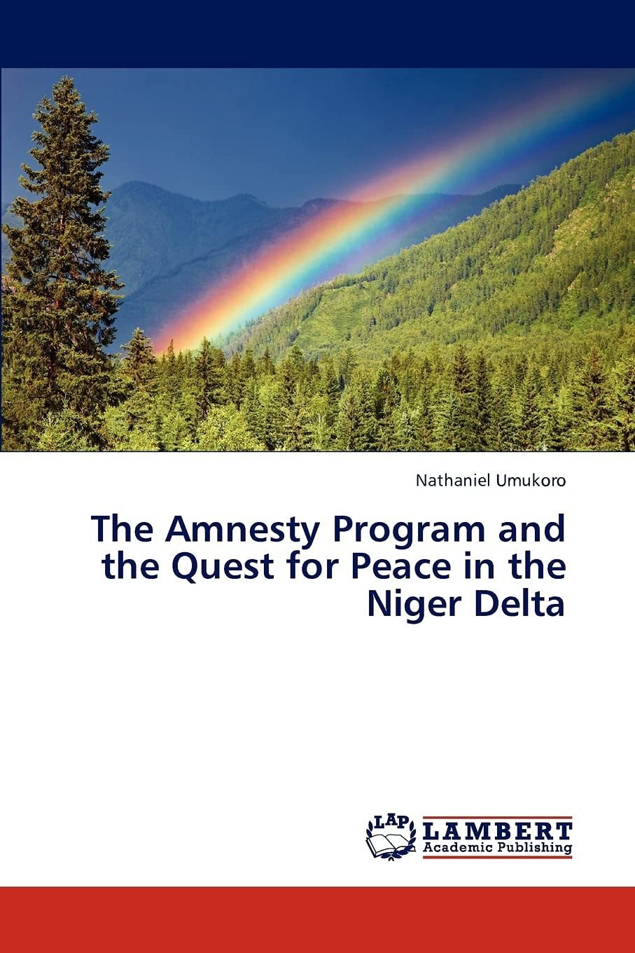 The Amnesty Program and the Quest for Peace in the Niger Delta,Used