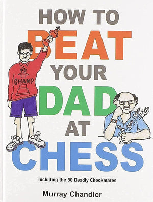 How to Beat Your Dad at Chess (Chess for Kids),Used