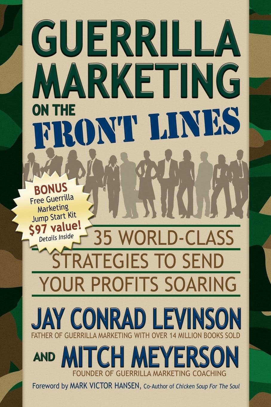 Guerrilla Marketing on the Front Lines: 35 WorldClass Strategies to Send Your Profits Soaring (Guerilla Marketing Press),Used