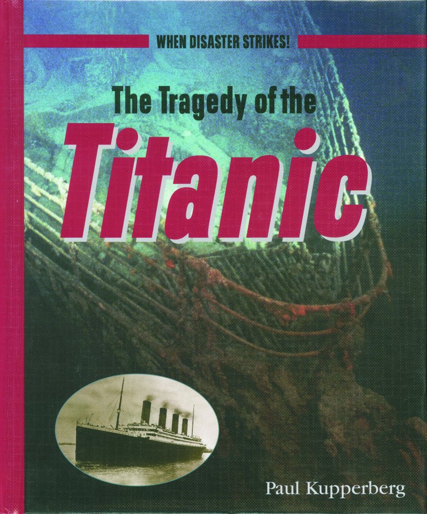 The Tragedy of the Titanic (When Disaster Strikes!),Used