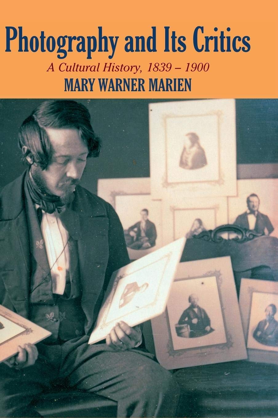 Photography and its Critics: A Cultural History, 18391900 (Perspectives on Photography),Used