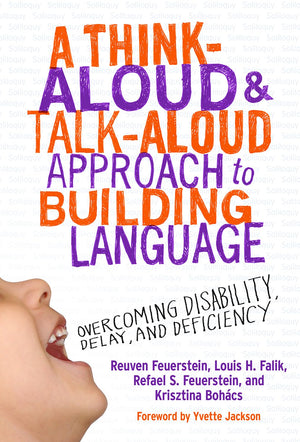 A Thinkaloud And Talkaloud Approach To Building Language: Overcoming Disability, Delay, And Deficiency (0),New