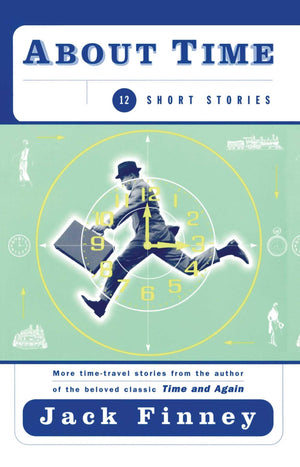 About Time: 12 Short Stories (Short Stories for SciFi Fans),New