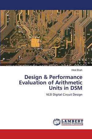 Design & Performance Evaluation of Arithmetic Units in DSM: VLSI Digital Circuit Design,Used