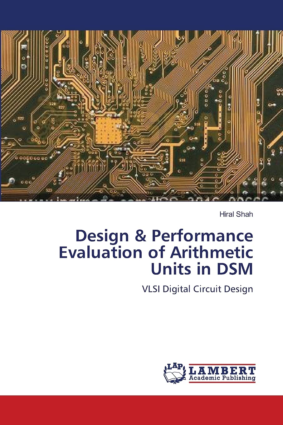 Design & Performance Evaluation of Arithmetic Units in DSM: VLSI Digital Circuit Design,Used