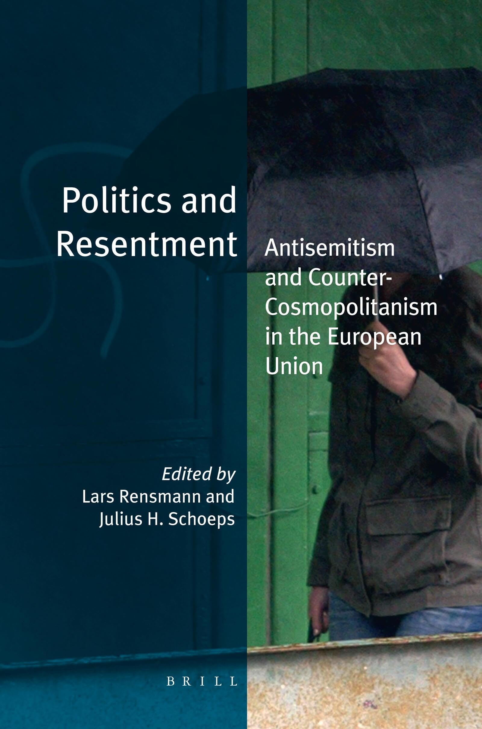 Politics and Resentment: Antisemitism and CounterCosmopolitanism in the European Union (Jewish Identities in a Changing World, ,Used