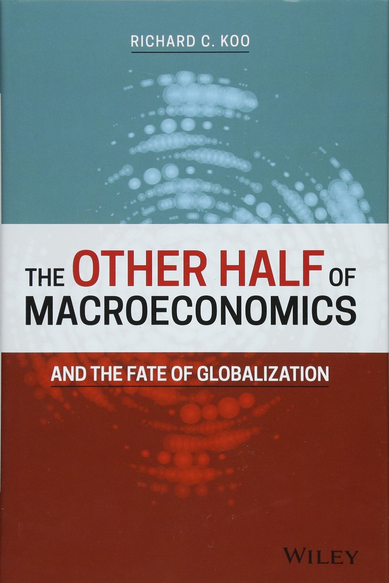 The Other Half of Macroeconomics and the Fate of Globalization,Used