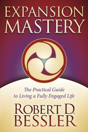 Expansion Mastery: The Practical Guide To Living A Fully Engaged Life,Used