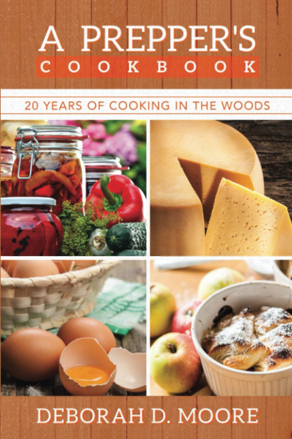 A Prepper's Cookbook: Twenty Years of Cooking in the Woods,Used