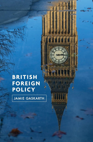 British Foreign Policy: Crises, Conflicts And Future Challenges,Used