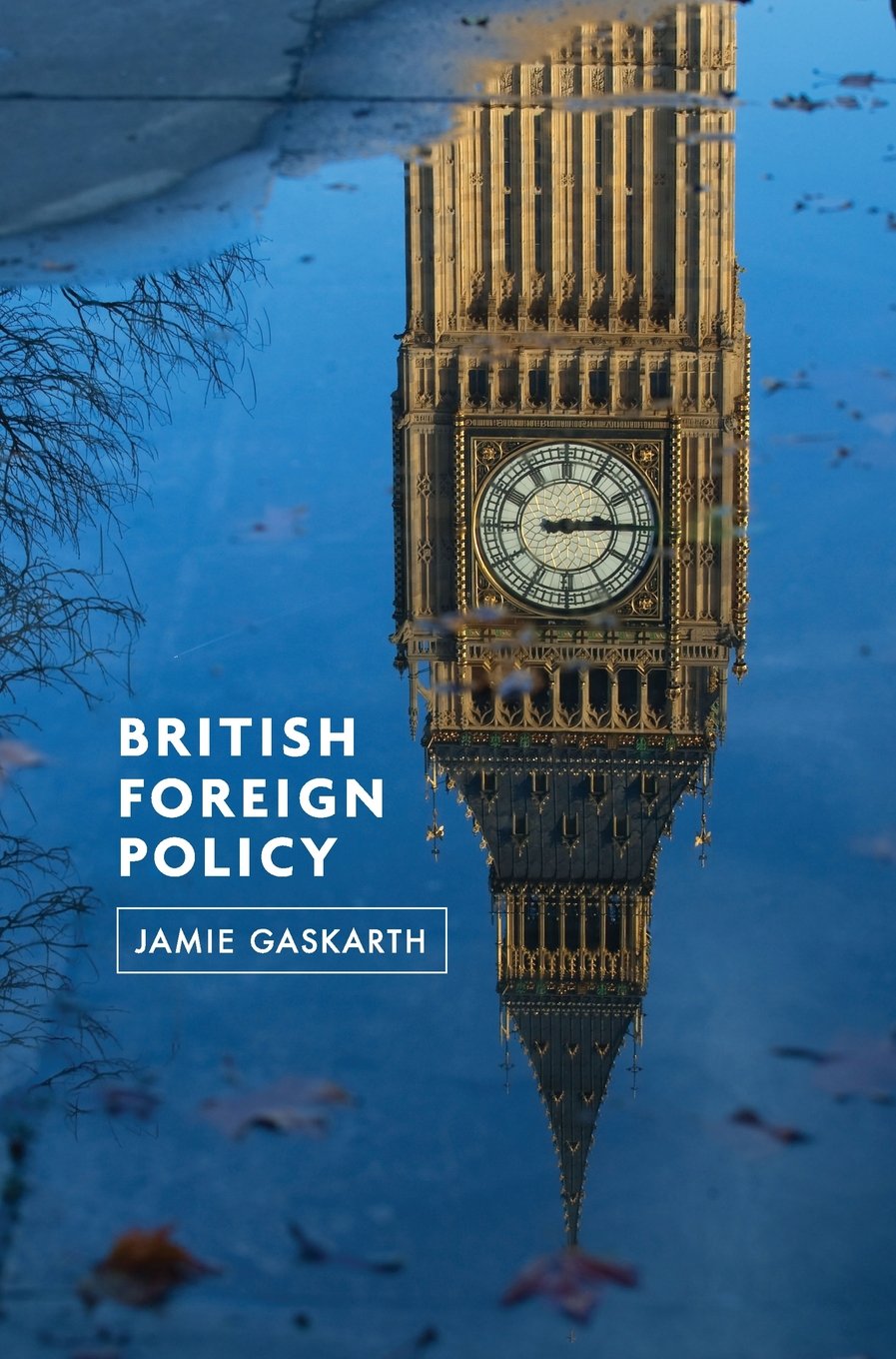 British Foreign Policy: Crises, Conflicts And Future Challenges,Used