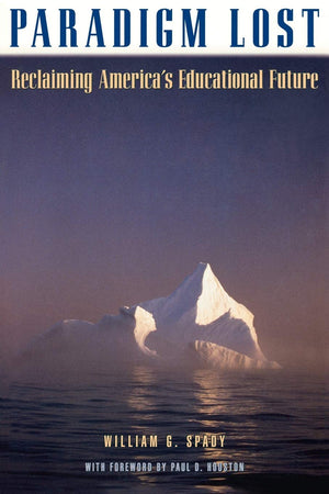 Paradigm Lost: Reclaiming America's Educational Future,Used