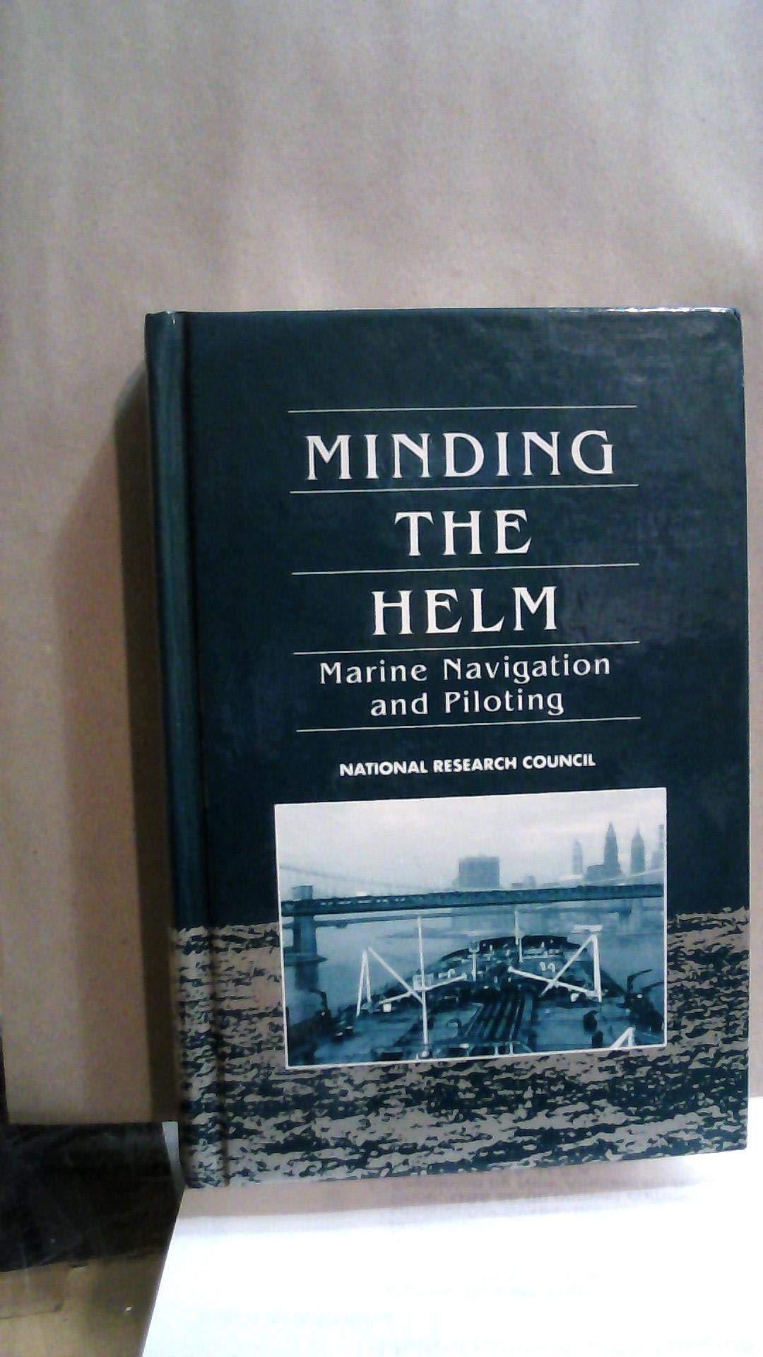 Minding the Helm: Marine Navigation and Piloting,Used