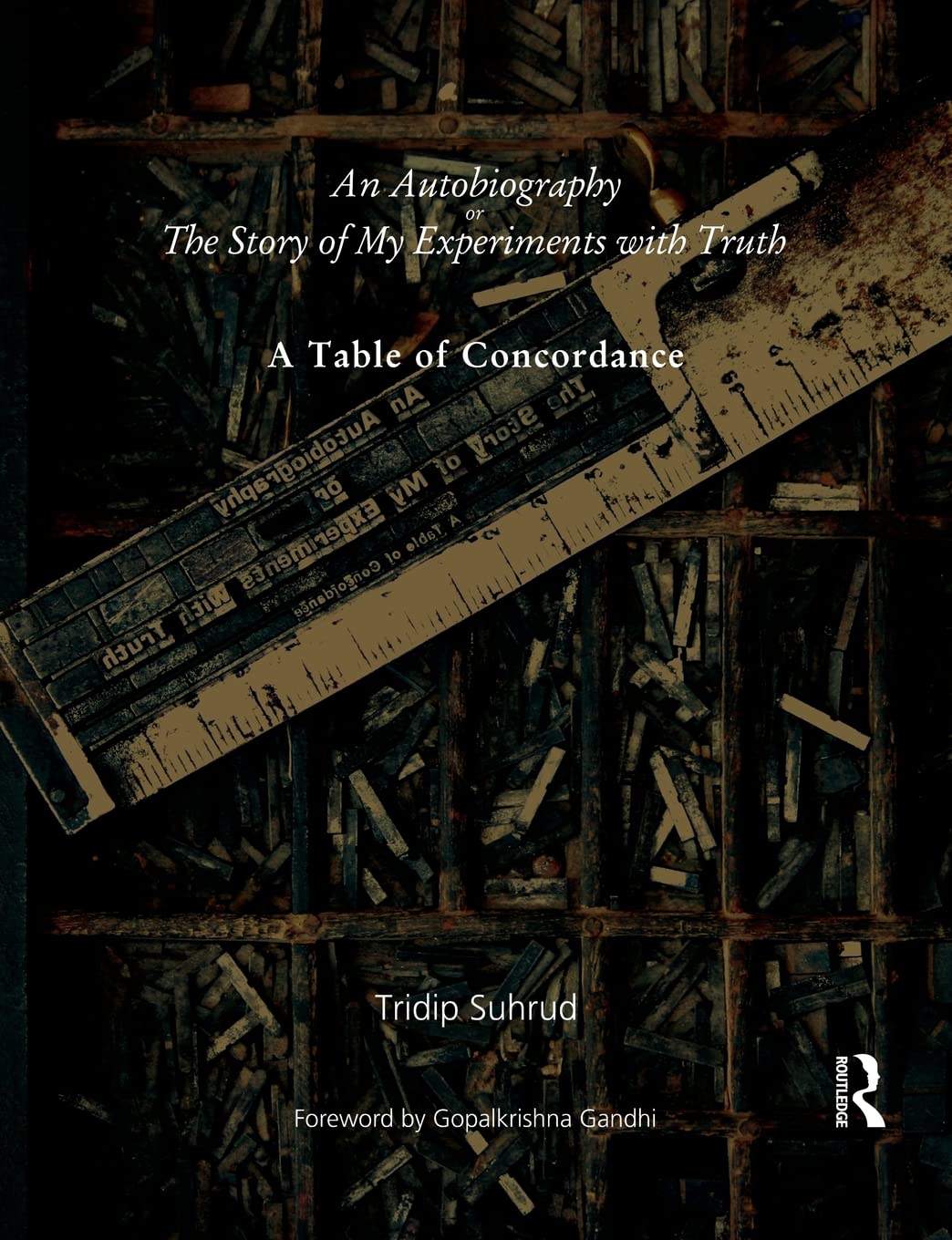 An Autobiography Or The Story Of My Experiments With Truth: A Table Of Concordance