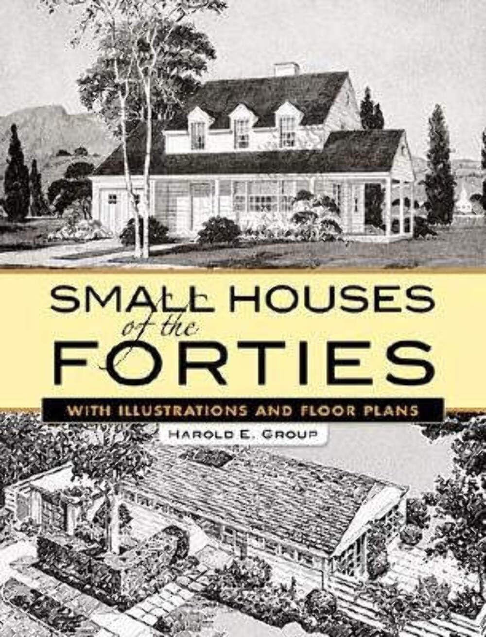 Small Houses of the Forties: With Illustrations and Floor Plans (Dover Architecture),Used