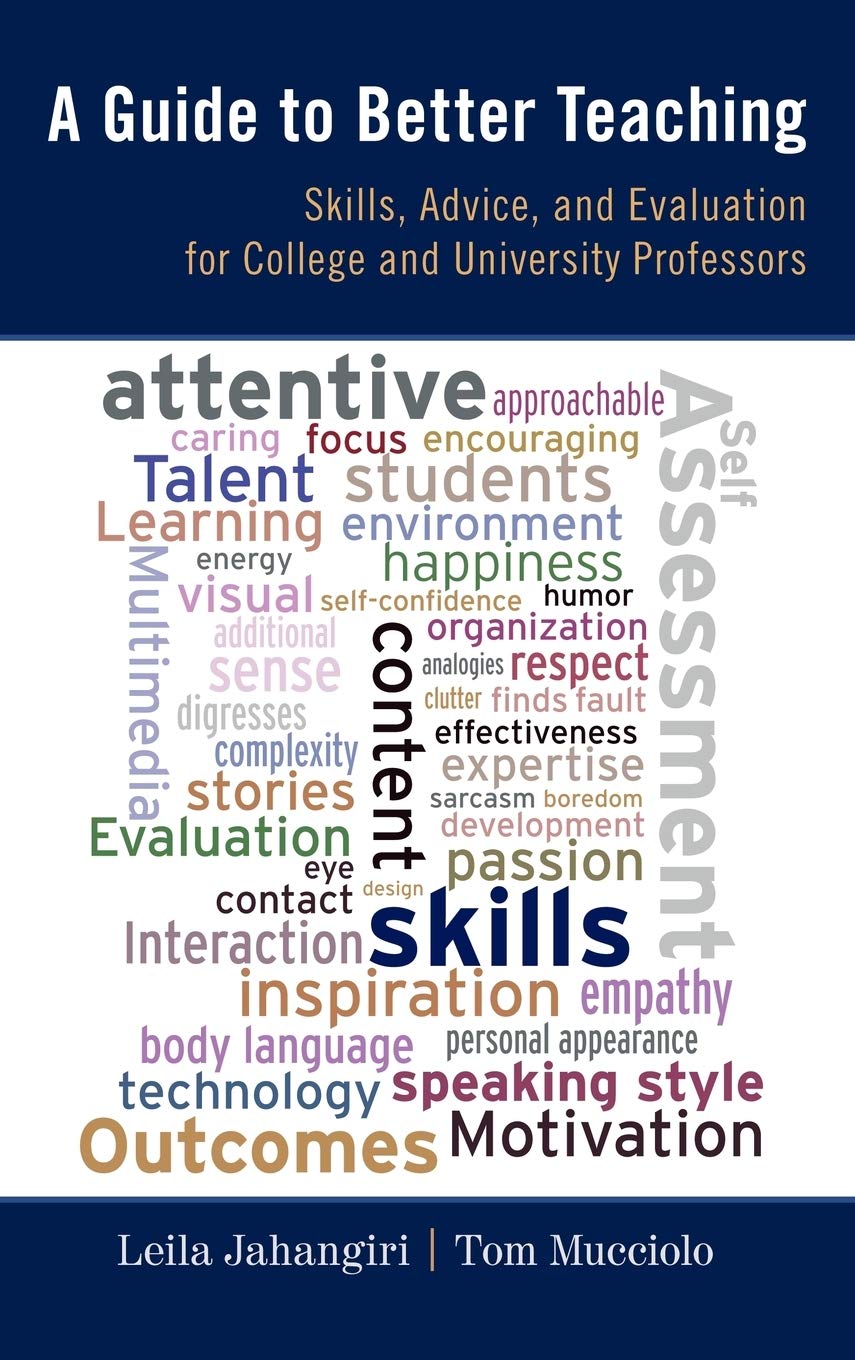 A Guide to Better Teaching: Skills, Advice, and Evaluation for College and University Professors,Used