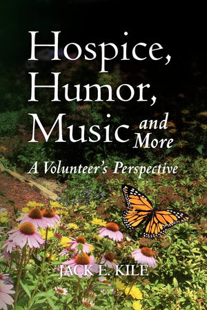 Hospice, Humor, Music and More: A Volunteer's Perspective,Used