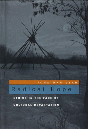Radical Hope: Ethics In The Face Of Cultural Devastation,New