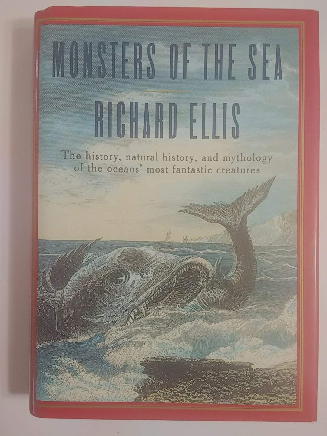 Monsters Of The Sea: The History, Natural History, and Mythology of the Oceans' Most Fantastic Creatures,Used