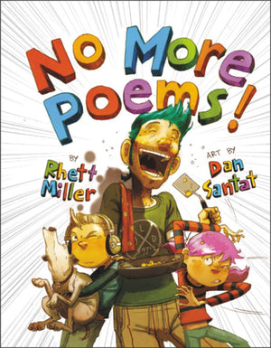 No More Poems!: A Book In Verse That Just Gets Worse