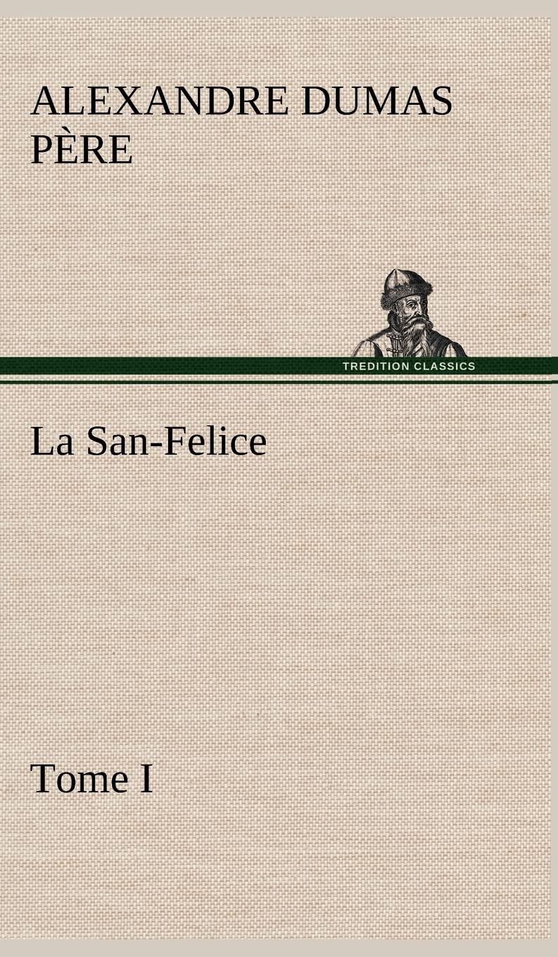 La SanFelice, Tome I (French Edition),Used