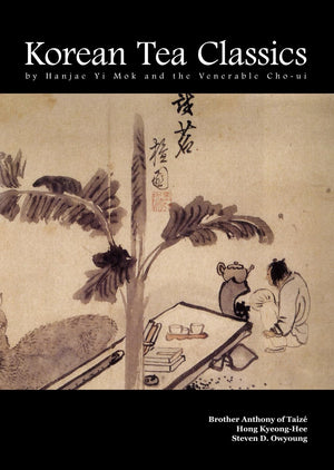 Korean Tea Classics by Hanjae Yi Mok and the Venerable Choui,Used
