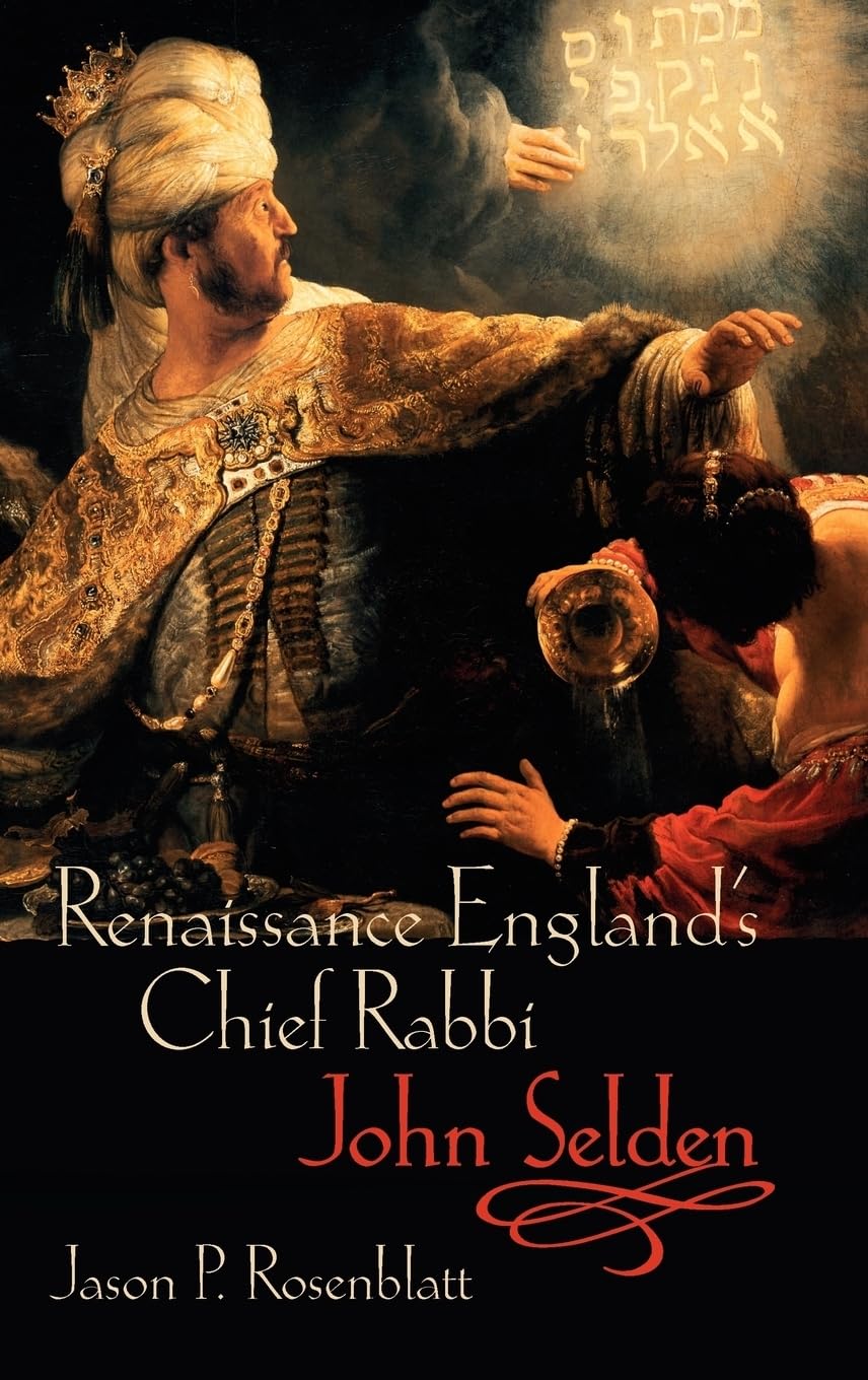 Renaissance England's Chief Rabbi: John Selden,Used
