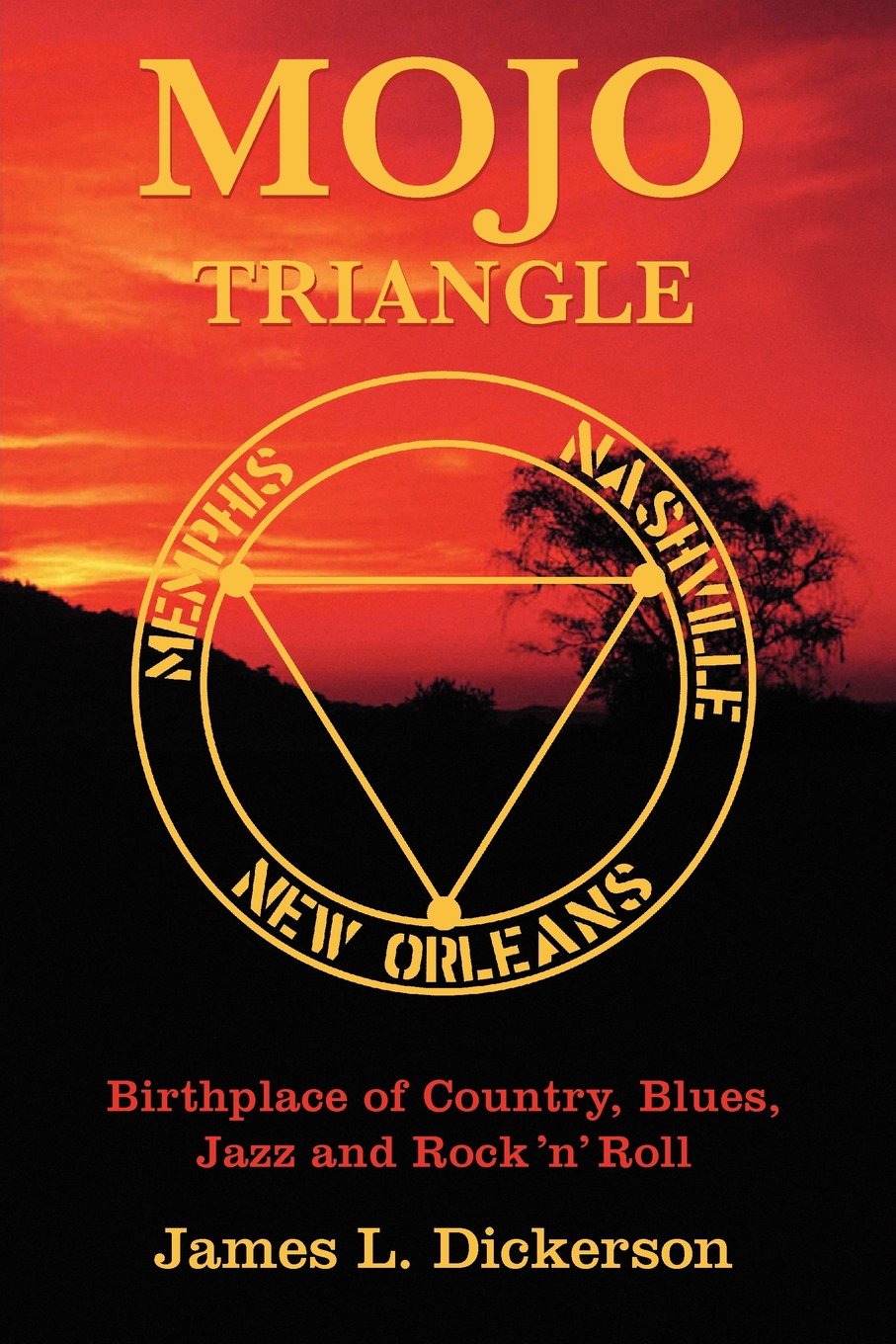 Mojo Triangle: Birthplace of Country, Blues, Jazz and Rock 'n' Roll,Used