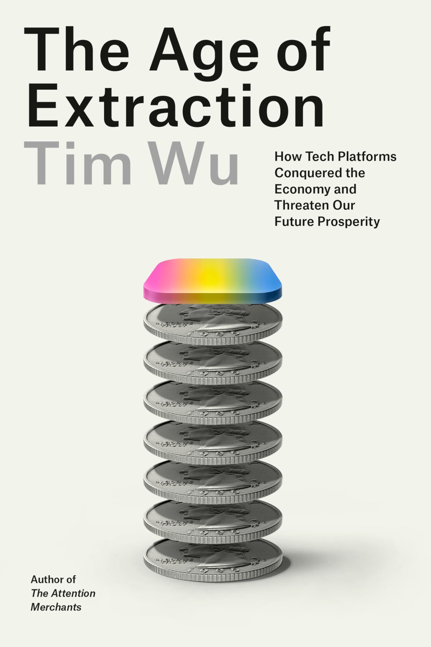 The Age of Extraction: How Tech Platforms Conquered the Economy and Threaten Our Future Prosperity-New Condition