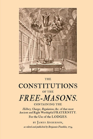 The Constitutions of the FreeMasons