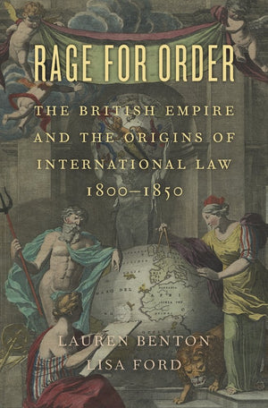 Rage For Order: The British Empire And The Origins Of International Law, 18001850-new