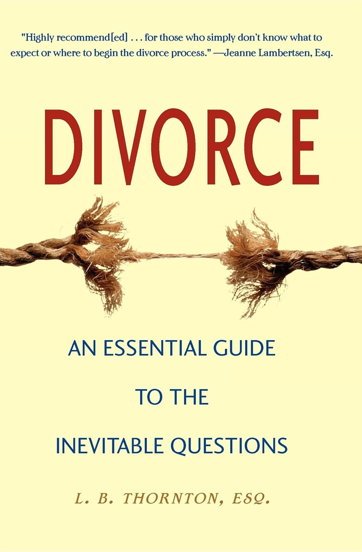 Divorce: An Essential Guide to the Inevitable Questions,Used