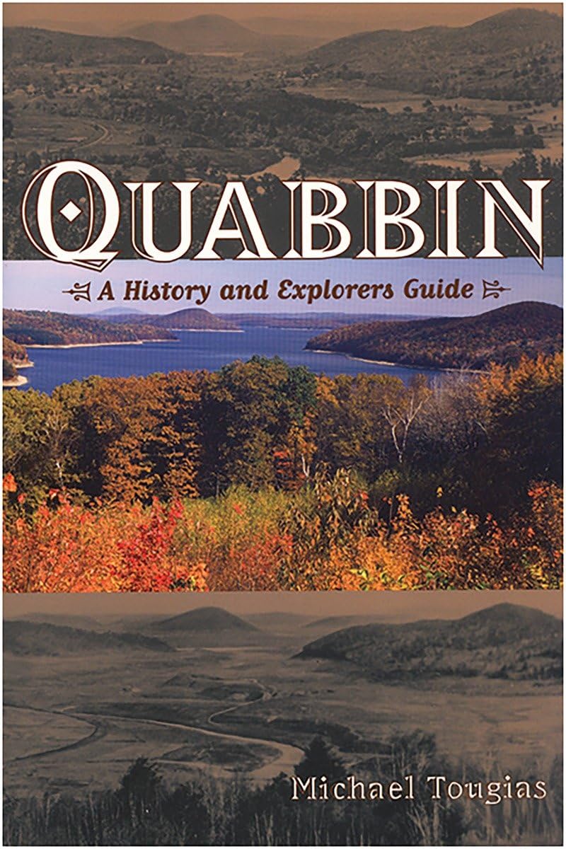 Quabbin: A History and Explorer's Guide,Used