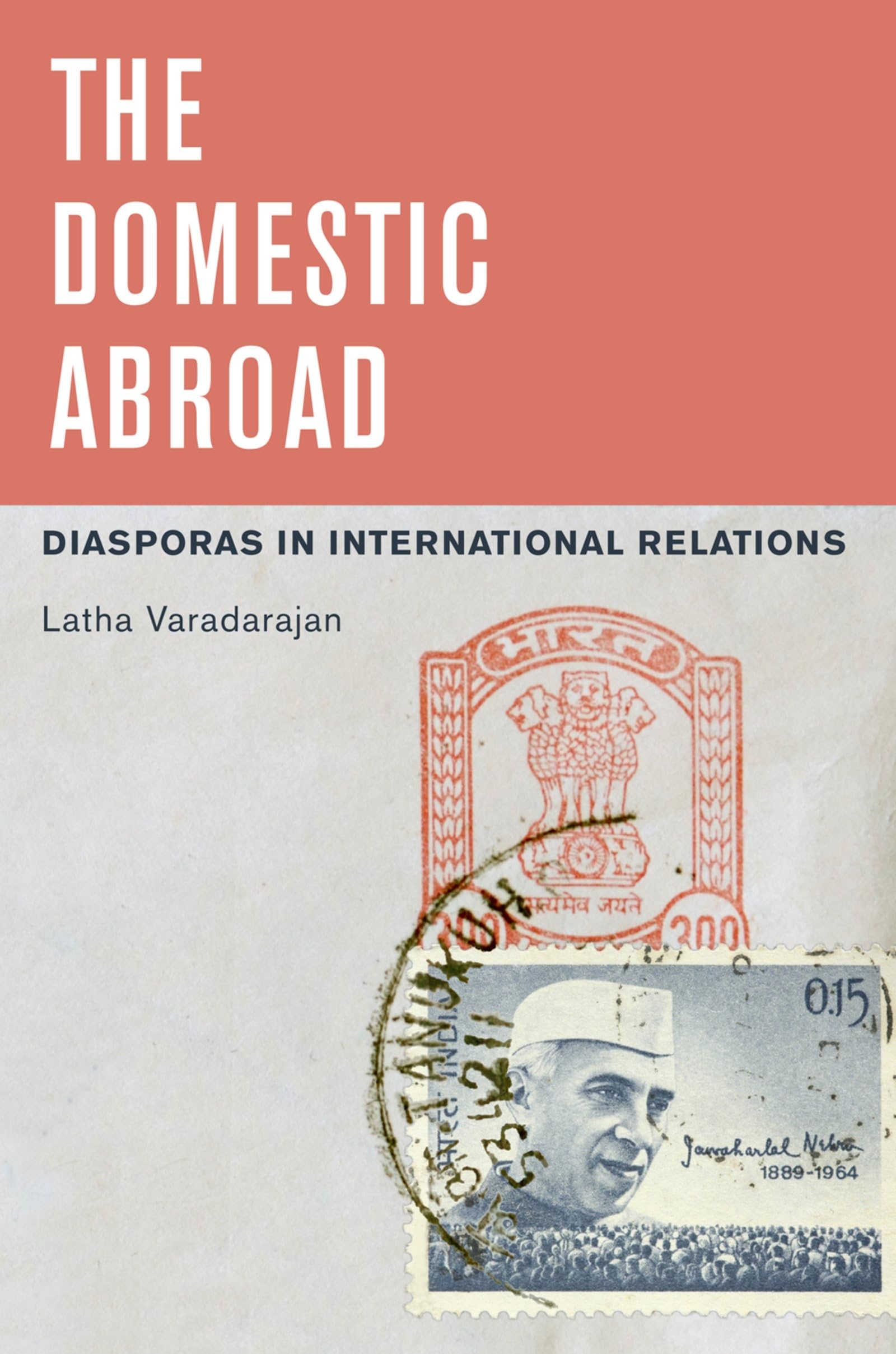 The Domestic Abroad: Diasporas in International Relations,Used
